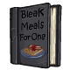 Bleak Meals for One