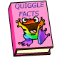 Quiggle Facts